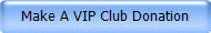Make A VIP Club Donation
